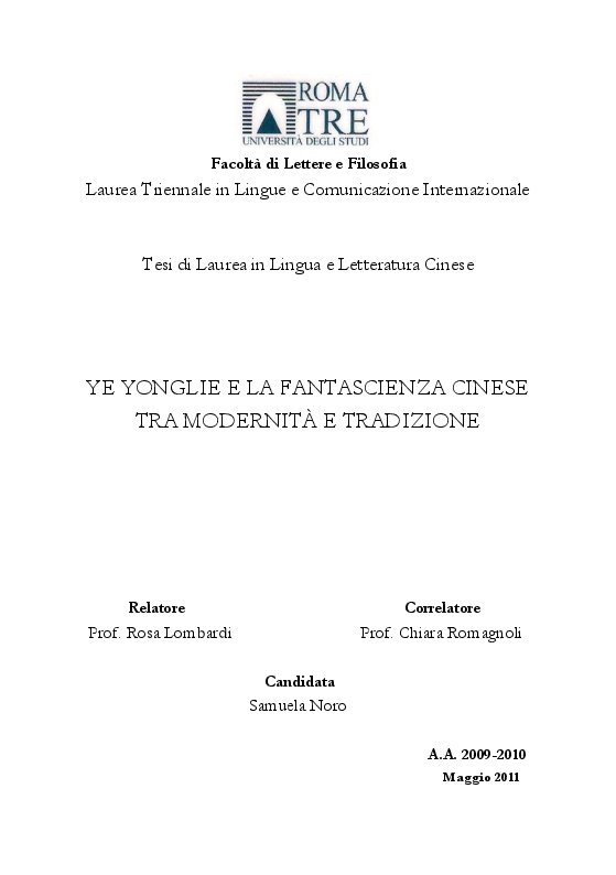 Facolta Di Lettere E Filosofia Laurea Triennale In Lingue E Comunicazione Internazionale Tesi Di Laurea In Lingua E Letteratura Cinese Ye Yonglie E La Fantascienza Cinese Tra Modernita E Tradizione Relatore Correlatore